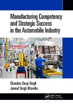 Manufacturing Competency and Strategic Success in the Automobile Industry - Chandan Deep Singh
