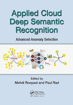 Applied Cloud Deep Semantic Recognition : Advanced Anomaly Detection - Mehdi Roopaei