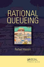 Rational Queueing : Chapman & Hall/CRC Series in Operations Research - Refael Hassin