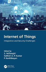 Internet of Things : Integration and Security Challenges - S. Velliangiri