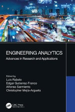 Engineering Analytics : Advances in Research and Applications - Luis Rabelo