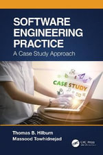 Software Engineering Practice : A Case Study Approach - Massood  Towhidnejad