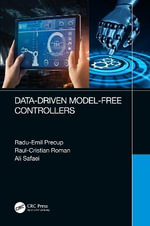 Data-Driven Model-Free Controllers - Radu-Emil Precup