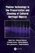 Plasma Technology in the Preservation and Cleaning of Cultural Heritage Objects - Radko TiÅ?o