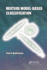 Mixture Model-Based Classification - Paul D. McNicholas