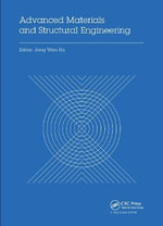 Advanced Materials and Structural Engineering : Proceedings of the International Conference on Advanced Materials and Engineering Structural Technology (ICAMEST 2015), April 25-26, 2015, Qingdao, China - Jong Wan Hu