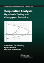 Sequential Analysis : Hypothesis Testing and Changepoint Detection - Alexander Tartakovsky