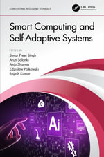 Smart Computing and Self-Adaptive Systems : Computational Intelligence Techniques - Simar Preet Singh