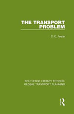The Transport Problem : Routledge Library Edtions: Global Transport Planning - C. D. Foster