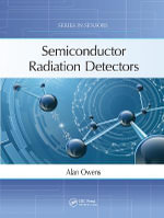 Semiconductor Radiation Detectors : Series in Sensors - Alan Owens