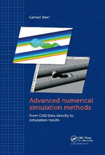 Advanced Numerical Simulation Methods : From CAD Data Directly to Simulation Results - Gernot Beer
