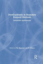 Developments in Boundary Element Methods : Industrial Applications - P.K. Banerjee