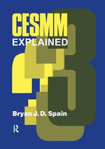 CESMM 3 Explained : Spon's Price Books - Bryan Spain