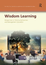 Wisdom Learning : Perspectives on Wising-Up Business and Management Education - Wendelin Küpers