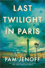 Last Twilight in Paris - Pam Jenoff