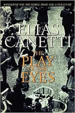 The Play of the Eyes - Elias Canetti