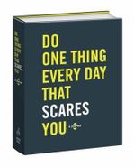 Do One Thing Every Day That Scares You : A Journal - Robie Rogge