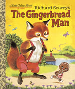 Richard Scarry's the Gingerbread Man : Little Golden Book - Nancy Nolte