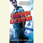 The Darwin Elevator : The Dire Earth Cycle : Book 1 - Jason M. Hough