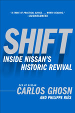 Shift : Inside Nissan's Historic Revival - Carlos Ghosn