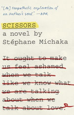 Scissors : A Novel - Stéphane Michaka