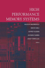 High Performance Memory Systems - David R. Kaeli
