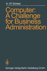 Computer : A Challenge for Business Administration - August-Wilhelm Scheer