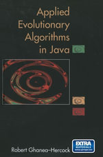 Applied Evolutionary Algorithms in Java : Computer Science (R0) - Robert Ghanea-Hercock