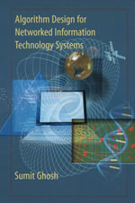 Algorithm Design for Networked Information Technology Systems - Sumit Ghosh