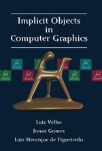 Implicit Objects in Computer Graphics - Luiz Velho
