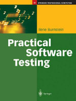 Practical Software Testing : A Process-Oriented Approach - Ilene Burnstein