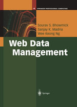 Web Data Management : A Warehouse Approach - Sourav S. Bhowmick