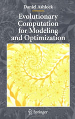 Evolutionary Computation for Modeling and Optimization : Interdisciplinary Applied Mathematics - Daniel Ashlock