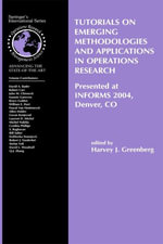 Tutorials on Emerging Methodologies and Applications in Operations Research : Presented at INFORMS 2004, Denver, CO - Harvey J. Greenberg