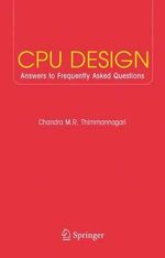 CPU Design : Answers to Frequently Asked Questions - Chandra Thimmannagari