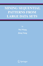 Mining Sequential Patterns from Large Data Sets - Wei Wang