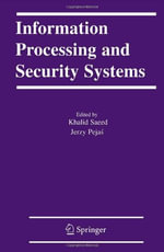 Information Processing and Security Systems - Khalid Saeed