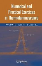 Numerical and Practical Exercises in Thermoluminescence - Vasilis Pagonis