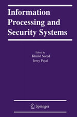 Information Processing and Security Systems - Khalid Saeed