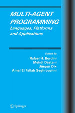 Multi-Agent Programming : Languages, Platforms and Applications - Rafael H. Bordini