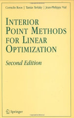 Interior Point Methods for Linear Optimization : Second Edition : Second Edition - Cornelis Roos