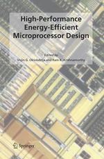 High-Performance Energy-Efficient Microprocessor Design : Integrated Circuits and Systems - Vojin G. Oklobdzija