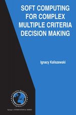 Soft Computing for Complex Multiple Criteria Decision Making - Ignacy Kaliszewski