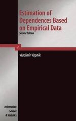 Estimation of Dependences Based on Empirical Data : Information Science and Statistics - V. Vapnik