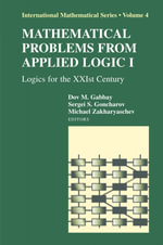 Mathematical Problems from Applied Logic I : Logics for the XXIst Century - Dov M. Gabbay