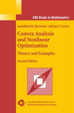 Convex Analysis and Nonlinear Optimization : Theory and Examples - Jonathan Borwein