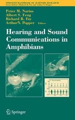 Hearing and Sound Communication in Amphibians : Springer Handbook of Auditory Research - Peter M. Narins