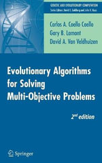 Evolutionary Algorithms for Solving Multi-Objective Problems : Genetic And Evolutionary Computation - Carlos Coello Coello