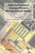 High-Performance Energy-Efficient Microprocessor Design - Vojin G. Oklobdzija