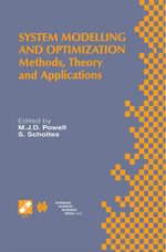 System Modelling and Optimization : Methods, Theory and Applications. 19th IFIP TC7 Conference on System Modelling and Optimization July 12-16, 1999, Cambridge, UK - M.J.D. Powell